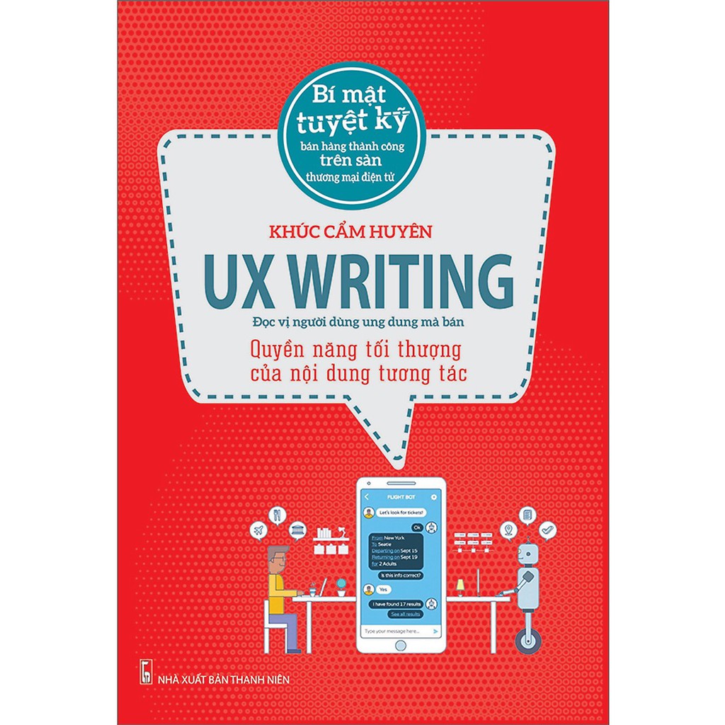 Sách - UX WRITING : Quyền Năng Tối Thượng Của Nội Dung Tương Tác