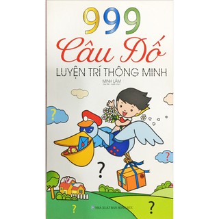 999 Câu đố luyện trí thông minh