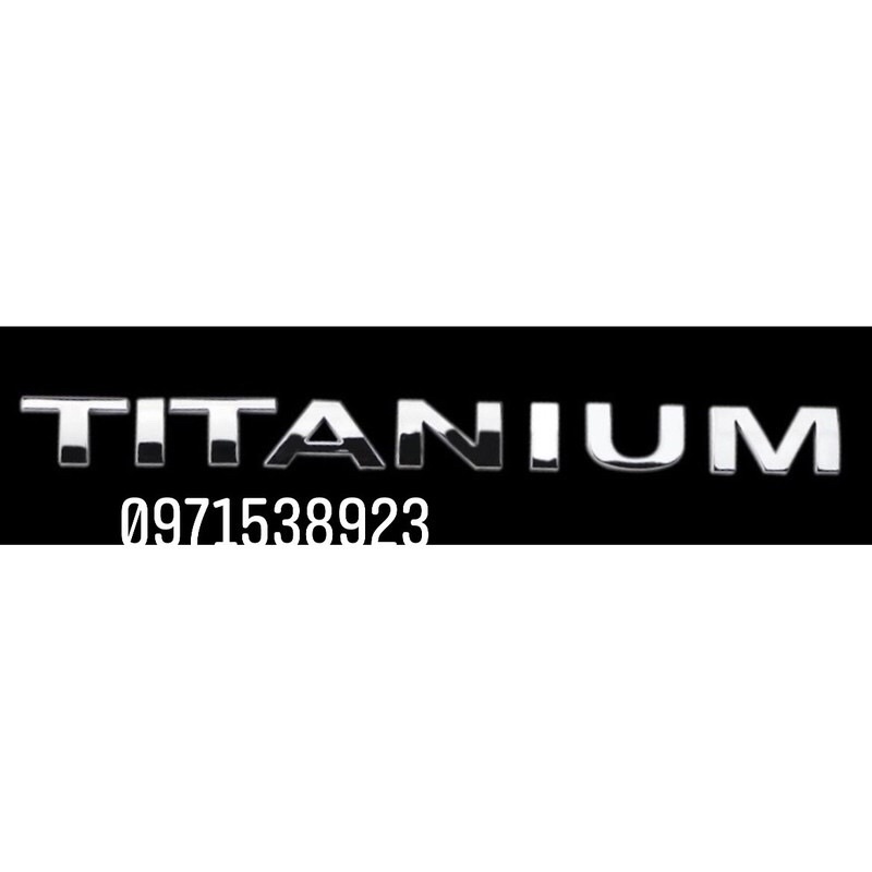 Logo chữ TITANIUM dán đuôi xe FORD EVERETS ECOSPORT