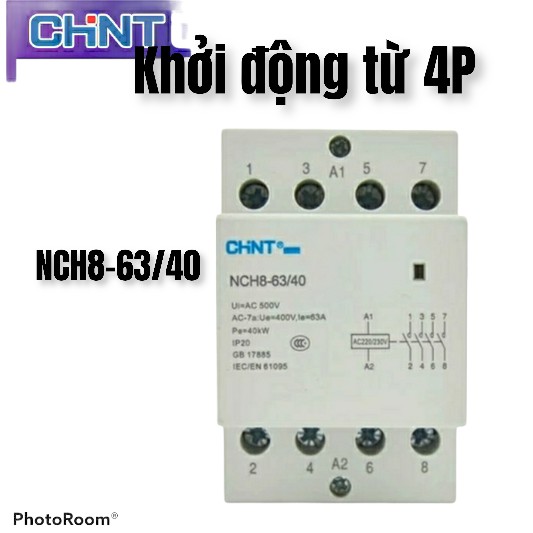 Khởi động từ 4P CHINT NCH8-25/40 NCH8-63/40 25A 63A 220V dùng cho điện 3 pha 380V 4 pha
