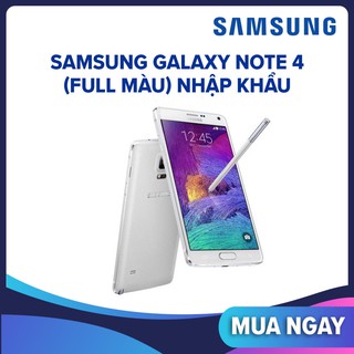 [ Xả Hàng Giá Sốc ] ĐIÊN THOẠI Samsung GALAXY NOTE 4 32G Fullbox, RAM 3GB, bộ nhớ trong 32GB, hệ điều hành Android 6.0