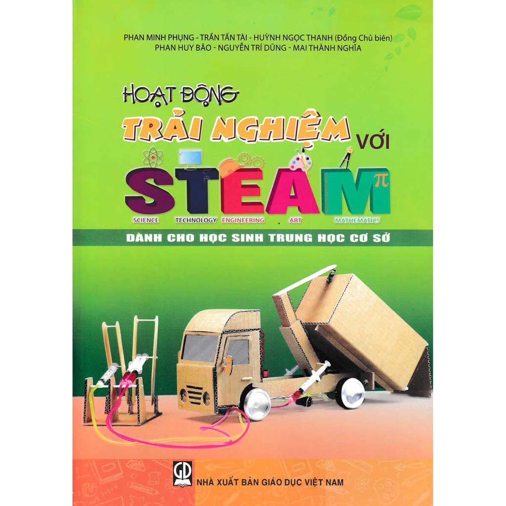 Sách - Hoạt Động Trải Nghiệm Với Steam Dành Cho Học Sinh THCS