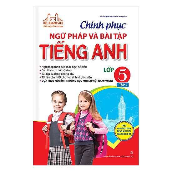 Sách - Chinh Phục Ngữ Pháp Và Bài Tập Tiếng Anh Lớp 5 (Tập 2)