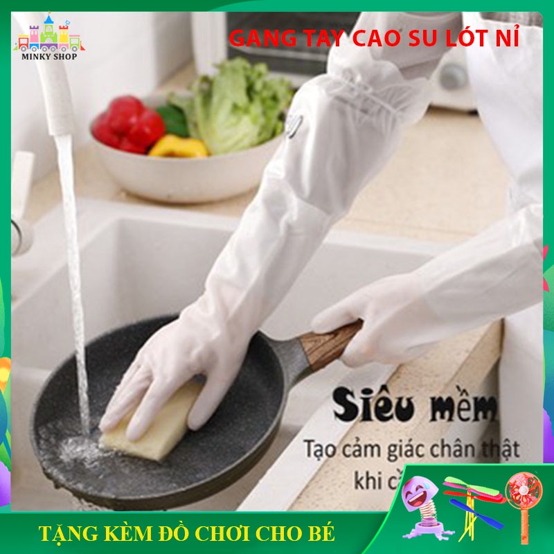 Găng Tay Cao Su Dài Tay Siêu Dai Siêu Bền, Lót Nỉ Có Chun Chống Tuột, Gang Tay Rửa Chén Bát Giữ Ấm