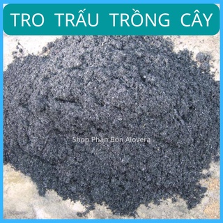 Tro Trấu Trồng Cây
