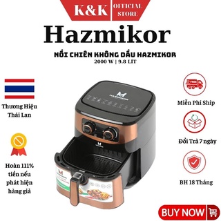 Nồi chiên không dầu Hazmikor, Nồi chiên ko dầu dung tích 9.8 lít nướng gà nguyên con nhập khẩu Thái Lan | BH 12 tháng