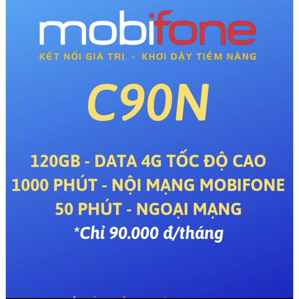 [Miễn phí tháng đầu] SIM 4G MOBIFONE GÓI C90N 120 GB/THÁNG + 1000 phút nội mạng + 50 phút liên mạng