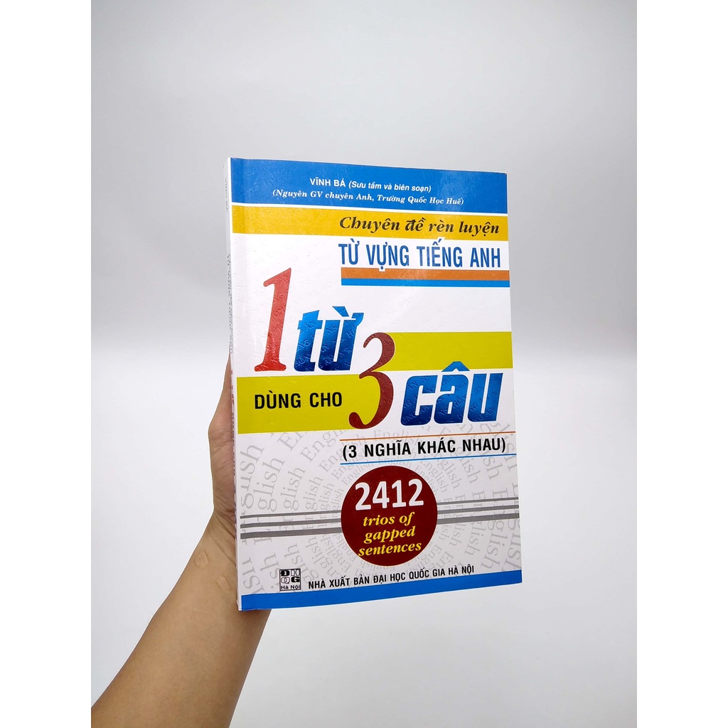 Sách Chuyên Đề Rèn Luyện Từ Vựng Tiếng Anh - 1 Từ Dùng Cho 3 Câu (Tái Bản)