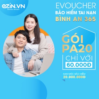 TOÀN QUỐC [E-voucher] Bảo hiểm tai nạn cá nhân 24/7- Bình An 365 PA20