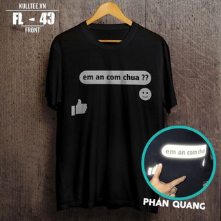 Atpq - áo thun phản quang unisex in em ăn cơm chưa?
