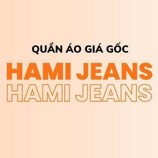 QUẦN ÁO GIÁ GỐC - HAMI Jeans