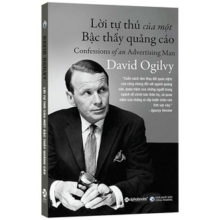 Sách - Lời tự thú của một bậc thầy quảng cáo - Cuốn sách làm thay đổi quan niệm với ngành quảng cáo - Thanh Hà Books