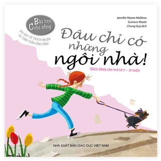 Bài Học Cuộc Sống - Đâu Chỉ Có Những Ngôi Nhà