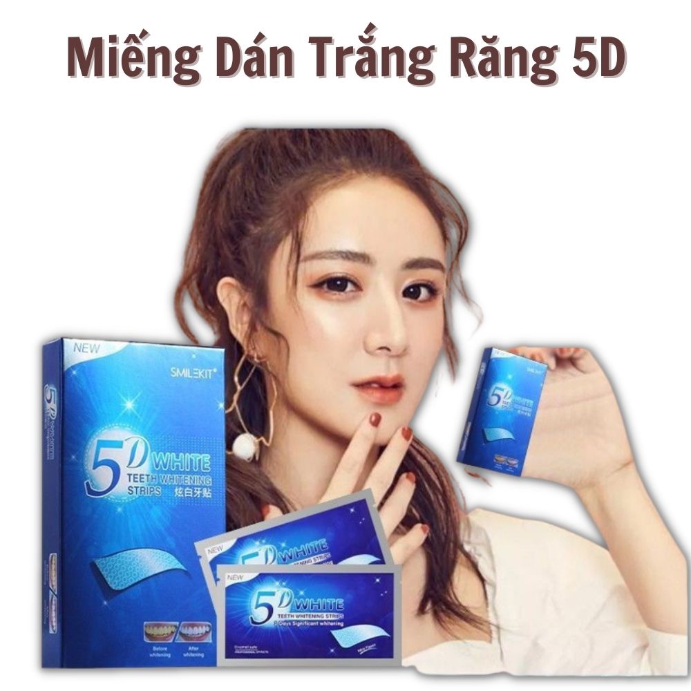 Miếng dán trắng răng tiện lợi 5D White Teeth Whitening Strips - Miếng dán trắng răng an toàn - không bào mòn