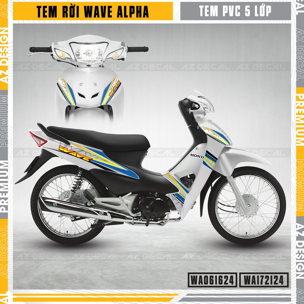 Tem Xe Wave Alpha 2006 - 2021 Cách Điệu | WA24 | Tặng Kèm Sticker - Decal Bóng Bền Màu, Chống Thấm Wave A 110, 100