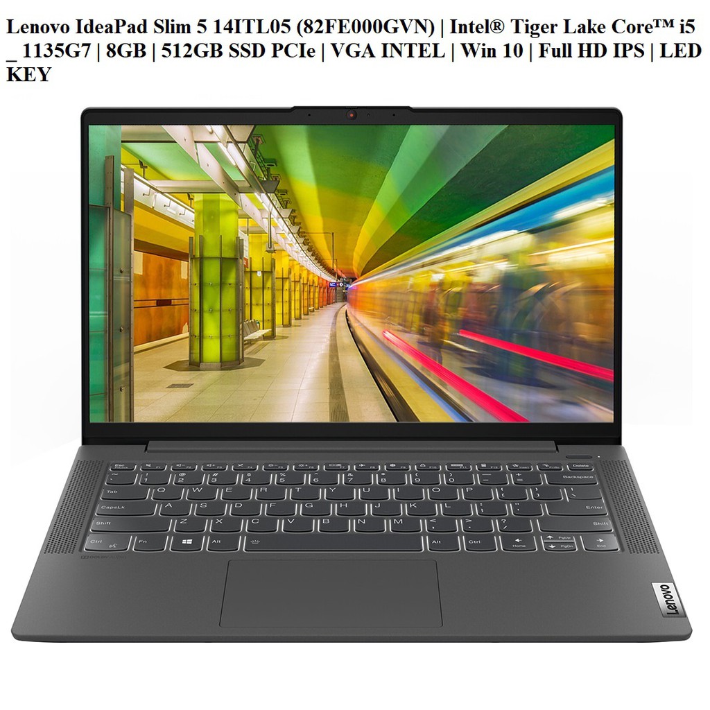 LapTop Lenovo IdeaPad Slim 5 14ITL05 82FE000GVN | Core i5 _ 1135G7 | 8GB | 512GB SSD PCIe | Win 10 | 14 inch Full HD IPS