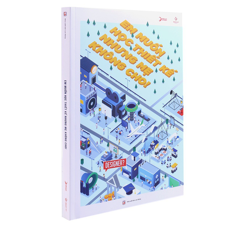 Sách - Em Muốn Học Thiết Kế Nhưng Mẹ Không Cho!