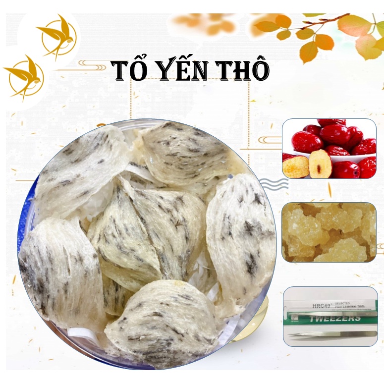 100gr TỔ YẾN THÔ NGUYÊN CHẤT loại 1,tặng nhíp+táo+đường