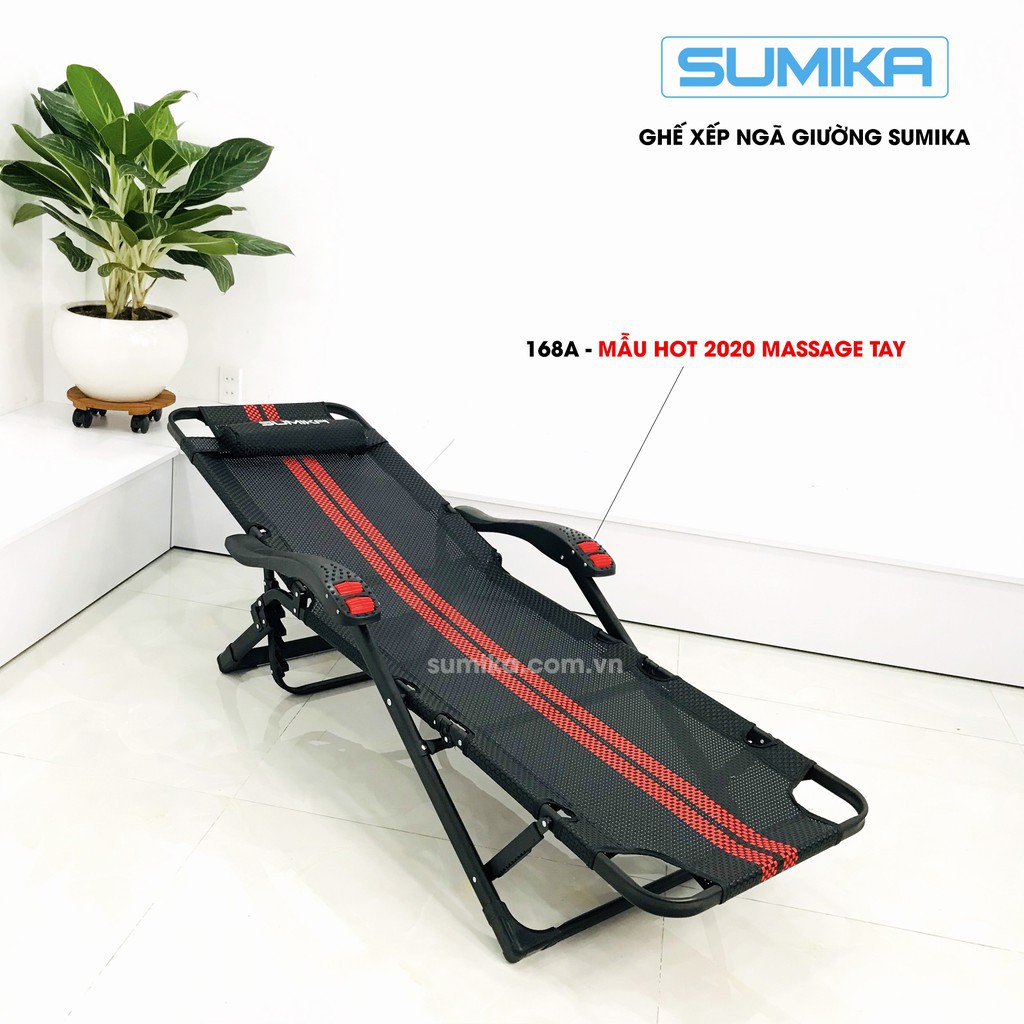 Ghế xếp ngã giường SUMIKA 168A - tải trọng 300kg, có thêm con lăn massage tay cho mẫu 2020
