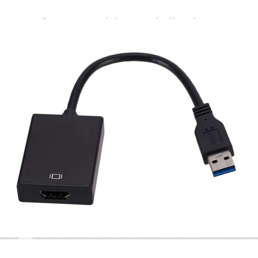 Cáp chuyển đổi USB to HDMI - USB 3.0 to HDMI