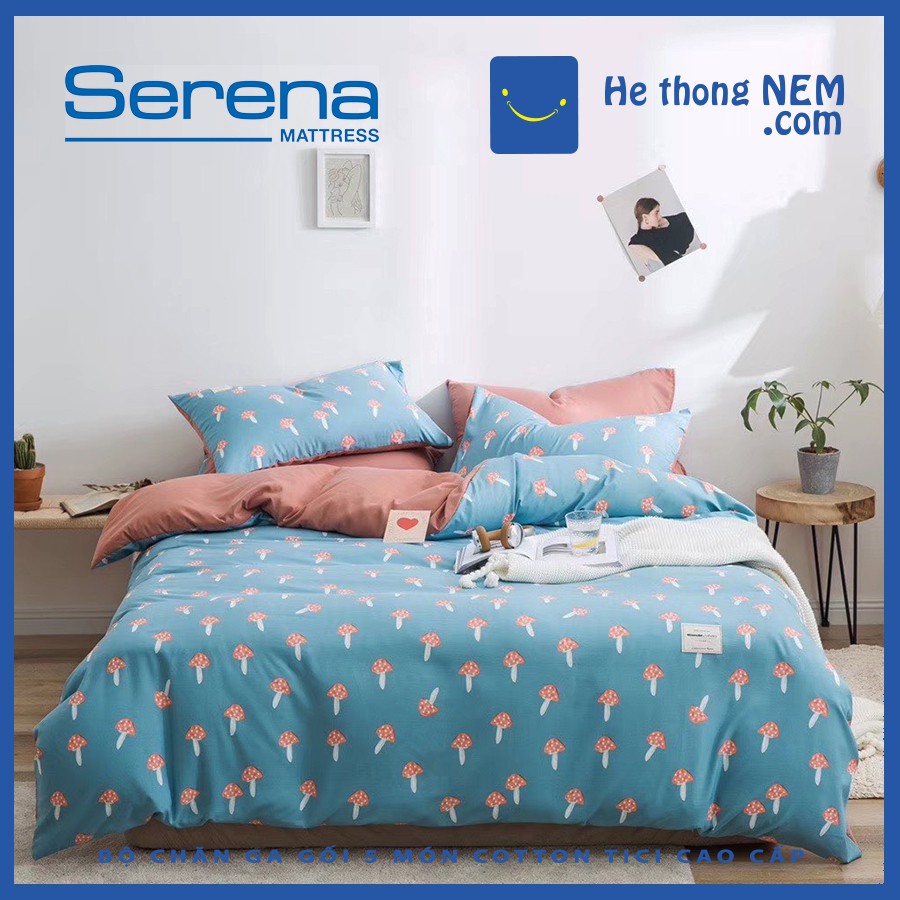 Bộ Chăn Ga Gối 5 Món Cotton Tici SERENA Set Ga Trải Giường Drap Phủ Giường Đẹp Cao Cấp - Hệ Thống Nệm