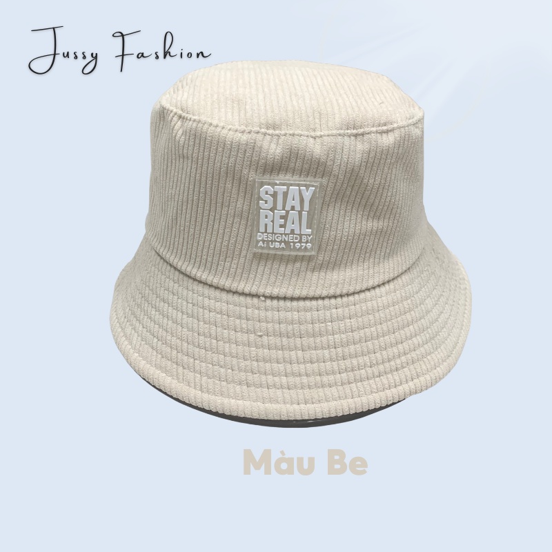 Mũ Bucket Nhung Gân Stay Real Jussy Fashion Nón Tai Bèo Phong Cách Chống Nắng Vành Cụp Unisex Hot Trend