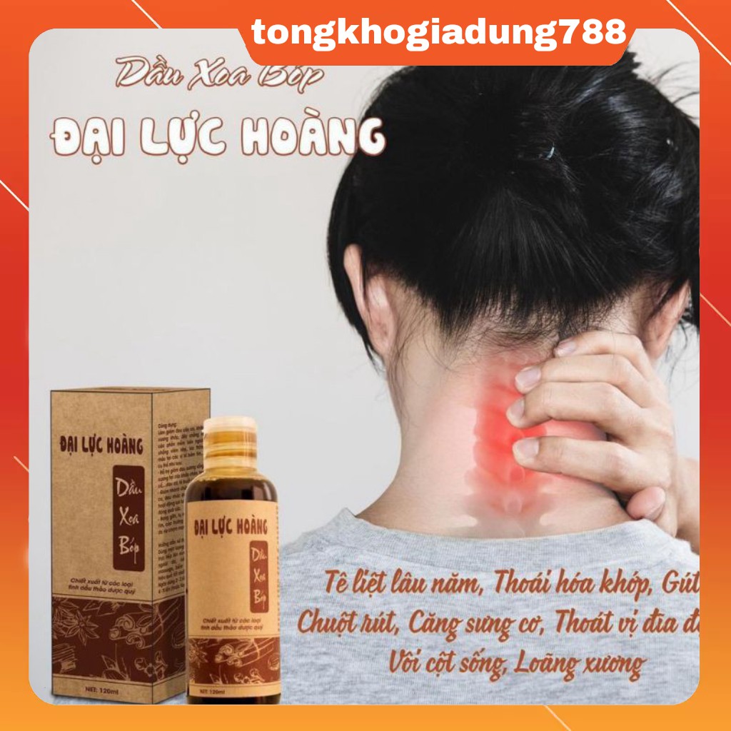 Dầu Xoa Bóp Đại Lực Hoàng Hỗ trợ Cơ, xương, khớp Máu huyết bí tắc Tê liệt, liệt nữa người Tê tay, tê chân.