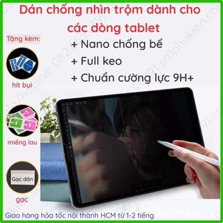 Dán cường lực chống nhin trộm các dòng máy tính bảng tablet samsung, oppo, huawei, lenovo, asus ... theo yêu cầu