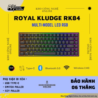 RK84 RGB HOTSWAP - Bàn phím cơ Royal Kludge RK84 Bluetooth 5.0 và Wireless 2.4G - CHÍNH HÃNG