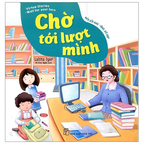 Sách Nói Lời Hay Ứng Xử Đẹp - Chờ Tới Lượt Mình