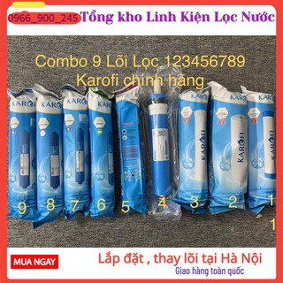 Combo 9 Lõi Lọc Nước Karofi  Số 1,2,3,4,5,6,7,8,9 👉 Bộ 9 Lõi Lọc Nước Số 123456789 Karofi Chuẩn Hãng