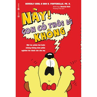 Sách - Này, Con Có Thôi Đi Không!