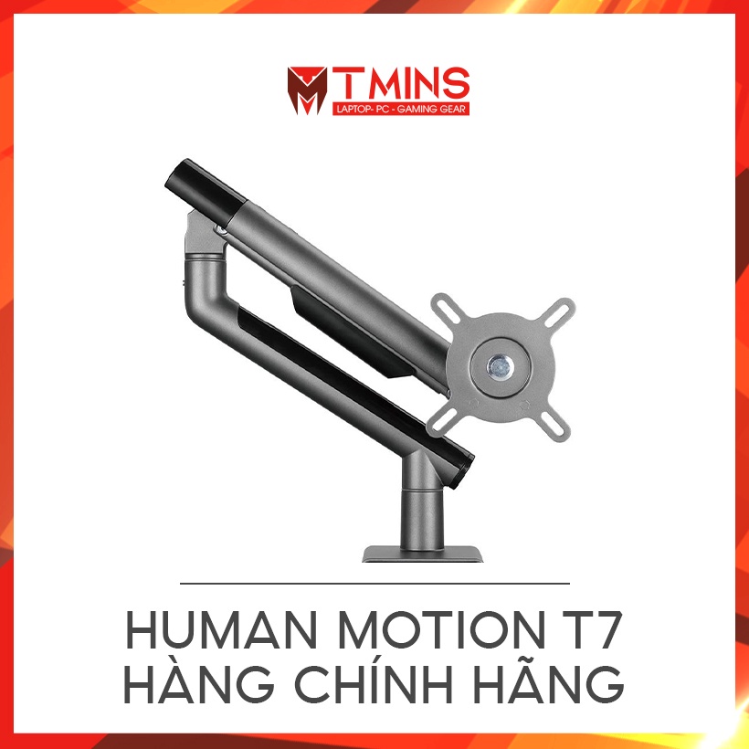 [Mã ELHAMS5 giảm 6% đơn 300K] Giá đỡ / ARM màn hình Human Motion T7 Chất liệu kim loại xoay 360 độ Hàng Chính Hãng