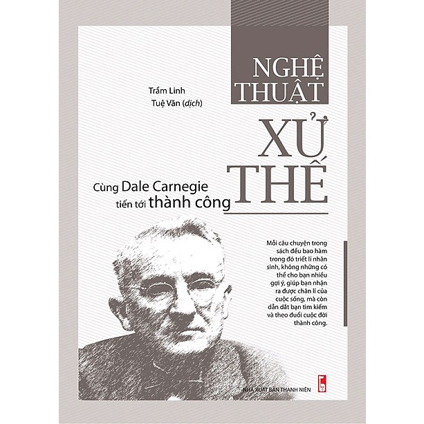 Sách: Nghệ thuật xử thế- Cùng Dale Carnegie tiến tới thành công