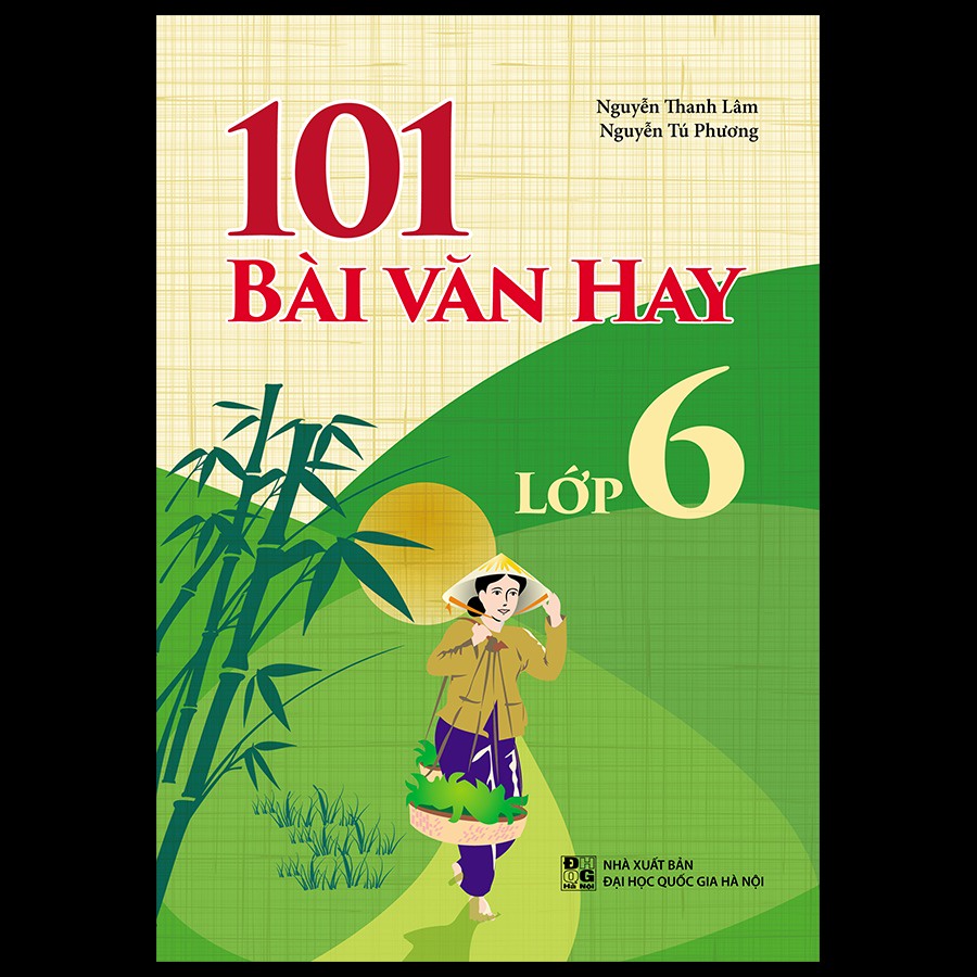 Sách: 101 Bài Văn Hay Lớp 6 (Tái Bản)