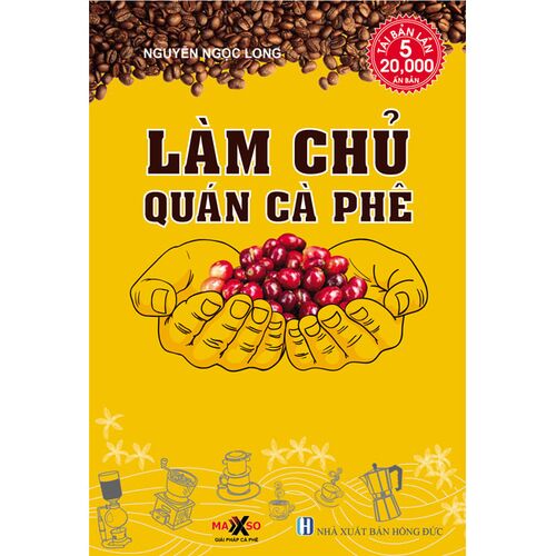 Sách Làm Chủ Quán Cà Phê (Tái bản năm 2019)