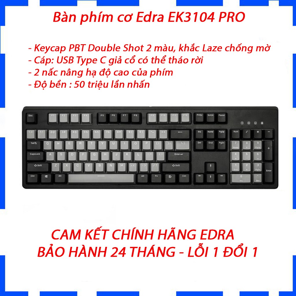 Bàn phím cơ Edra EK3104 PRO Outemu Switch - Siêu phẩm năm 2020 - Cam kết chính hãng - Bảo hành 24 tháng - Lỗi 1 đổi 1