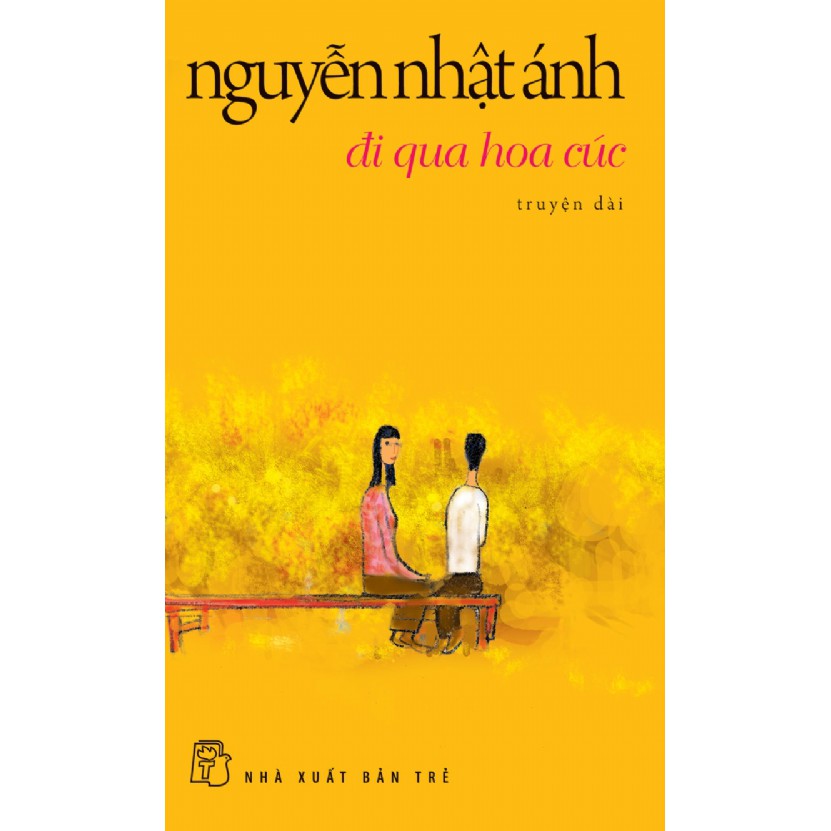 Truyện dài Đi qua hoa cúc - Nguyễn Nhật Ánh - NXB Trẻ