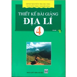 Sách - thiết kế bài giảng địa lí lớp 4
