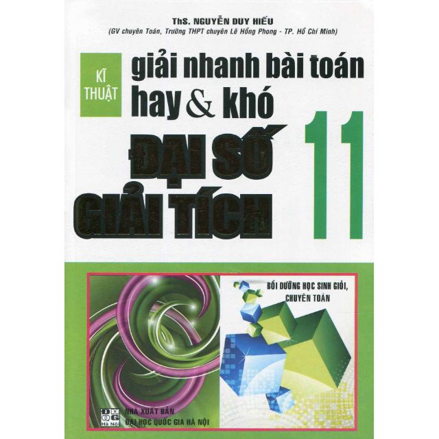 Sách - Kĩ Thuật Giải Nhanh Bài Toán Hay Và Khó Đại Số Giải Tích 11