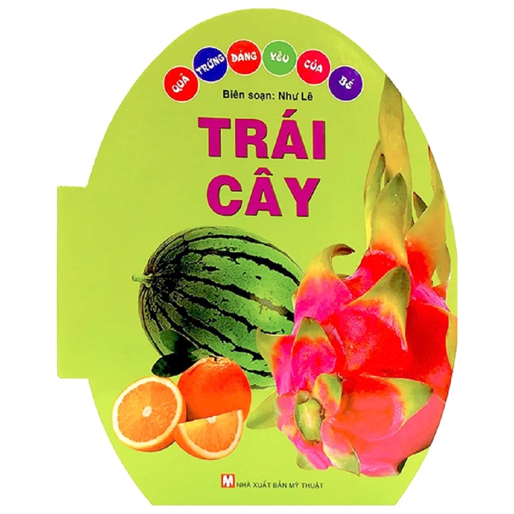 Sách - Quả Trứng Đáng Yêu Của Bé - Trái Cây (Tái Bản 2021)
