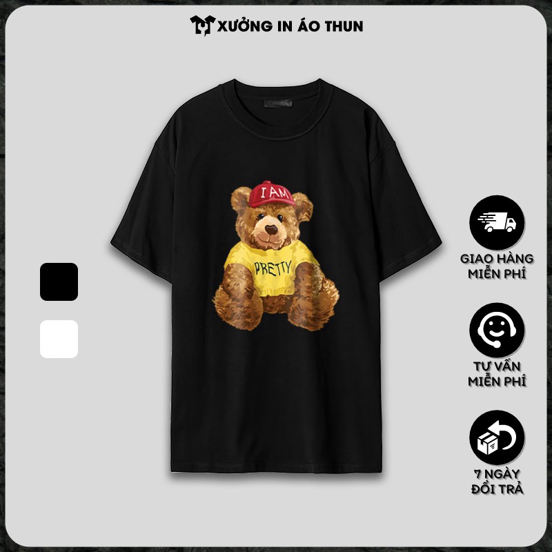 Áo thun unisex ngắn tay không cổ in hình Gấu "I AM PRETTY" decal kỹ thuật số cao cấp, thời trang cá tính