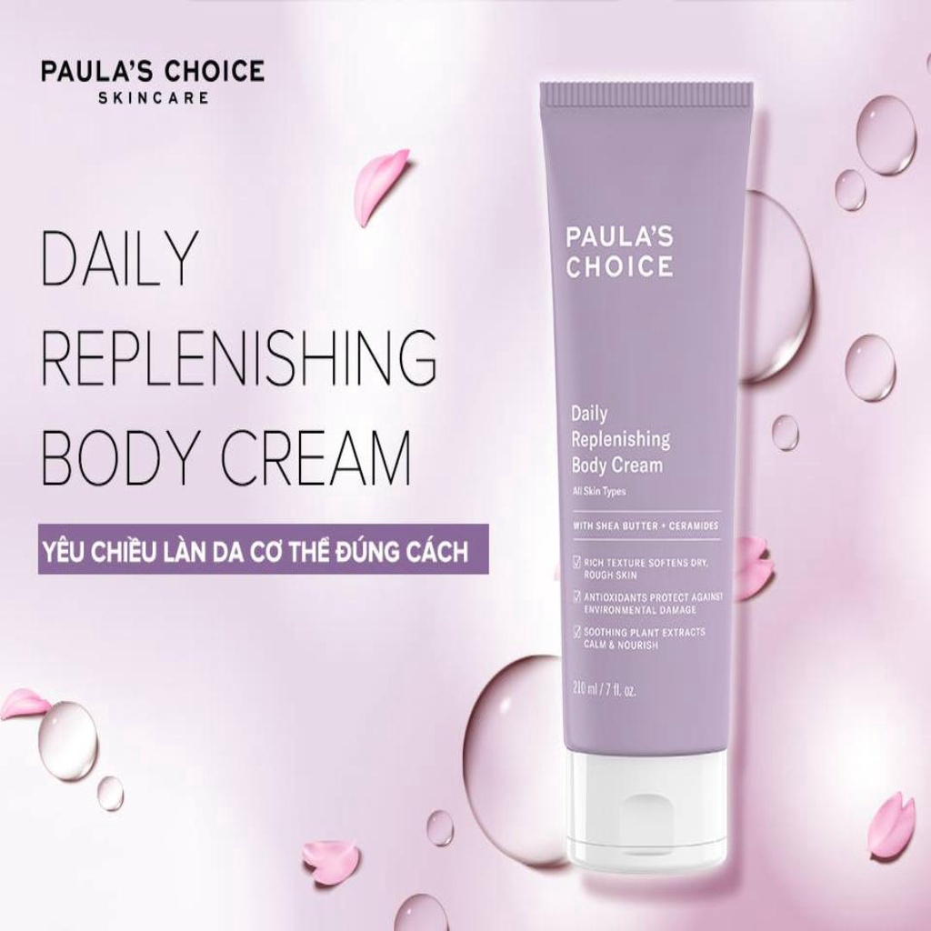 [PAULA'S CHOICE] Kem Dưỡng Thể Toàn Thân Cấp Ẩm Đa Năng Siêu Mềm Mịn Daily Replenishing Body Cream 210ml (Mã 3450)