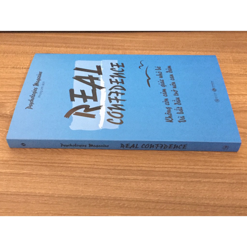 Sách Real Confidence - Không Còn Cảm Giác Nhỏ Bé Và Bắt Đầu Trở Nên Can Đảm