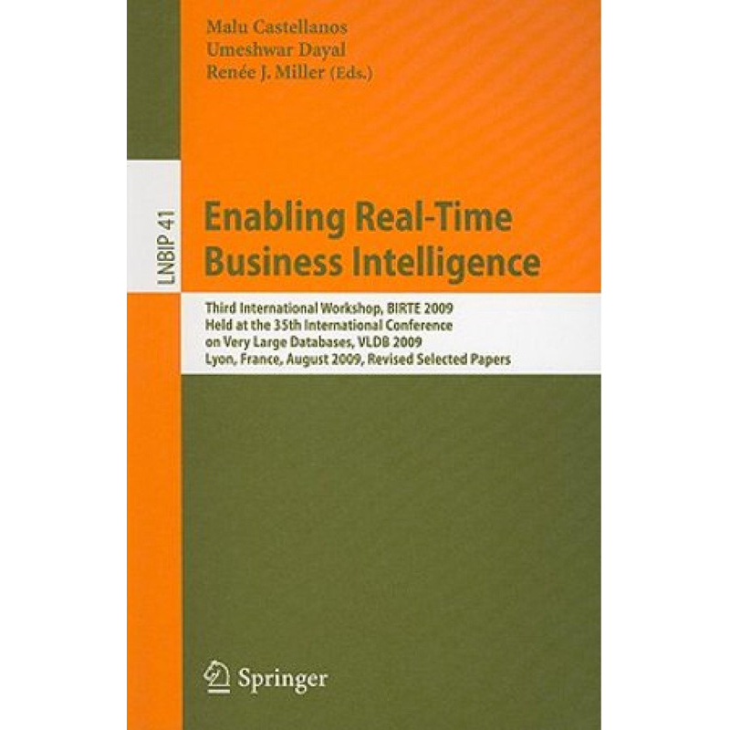 Enabling Real - Time Business Intelligence - Third International Workshop, Birte 2009