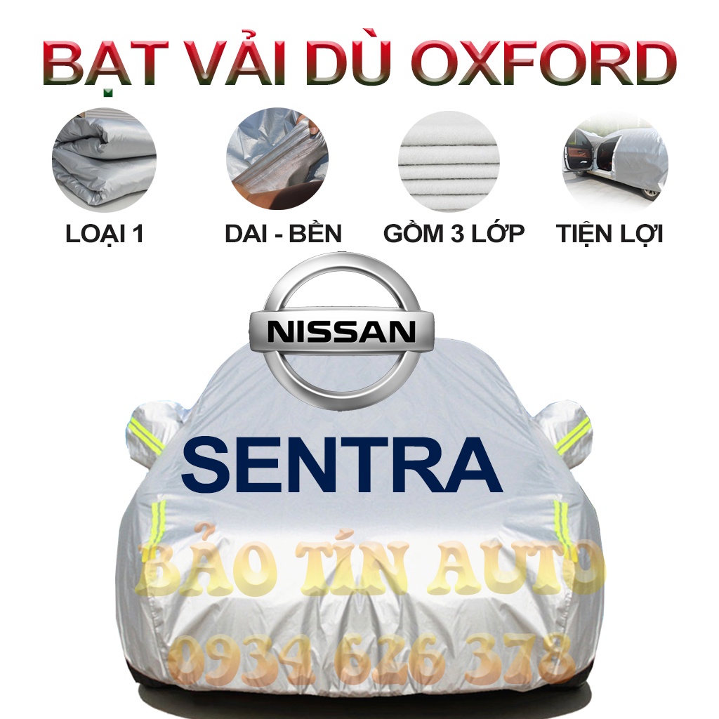 [LOẠI 1] Bạt che kín bảo vệ xe ô tô NISSAN SENTRAt tráng bạc 3 lớp vải dù Oxford , bạt phủ trùm bảo vệ xe oto