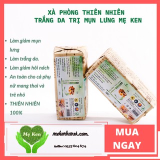 XÀ PHÒNG THIÊN NHIÊN TRẮNG DA, LÀM GIẢM MỤN LƯNG MẸ KEN