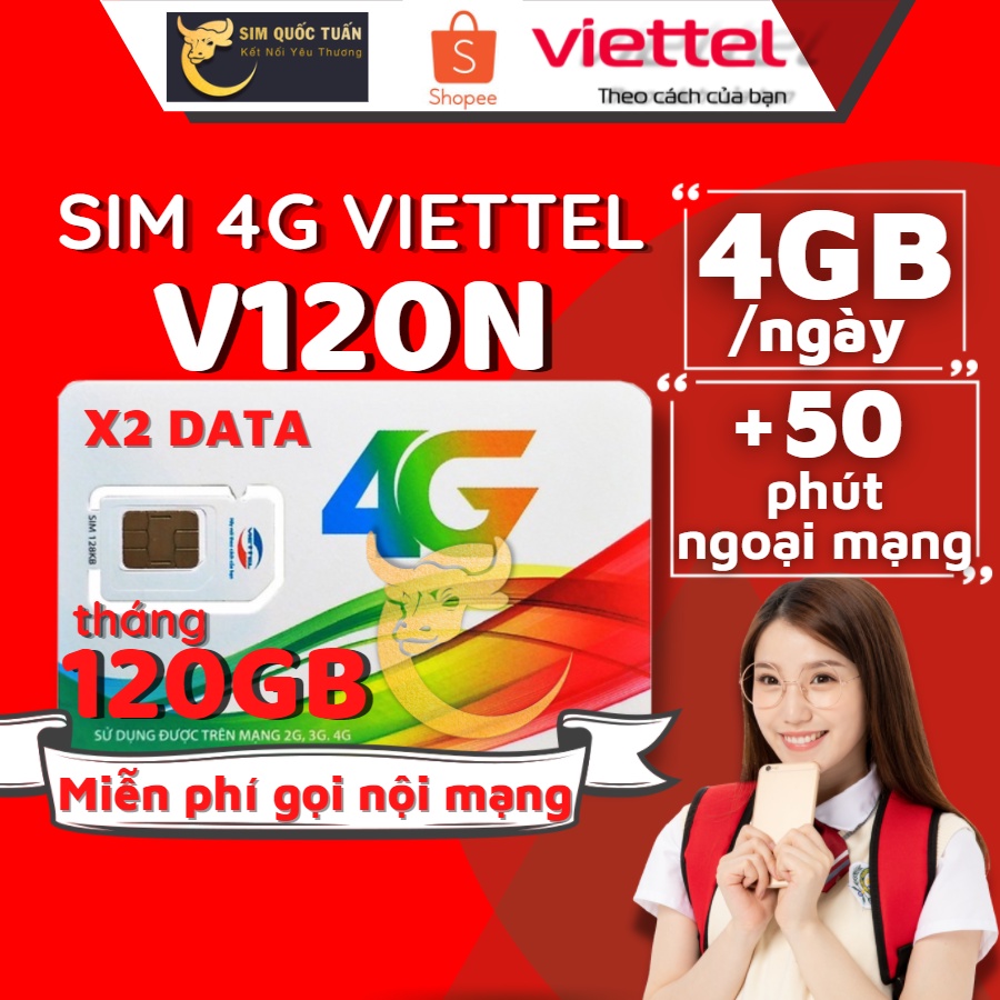 Sim Viettel 4G V120N 1 năm {4GB/ngày} [120GB/Tháng] miễn phí gọi nội mạng dưới 20 phút và 50 phút ngoại mạng