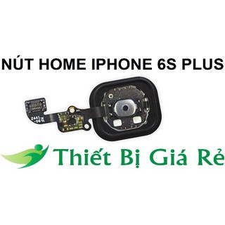 NÚT HOME IPHONE 6S PLUS