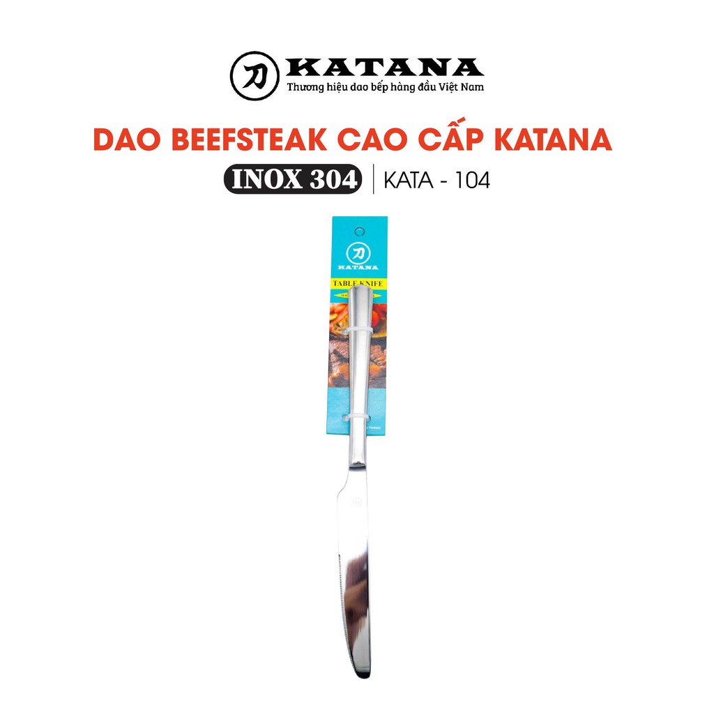 Dao ăn beefsteak bít tết cao cấp KATANA - chất liệu inox 304, sáng bóng sang trọng lịch sự KATA104